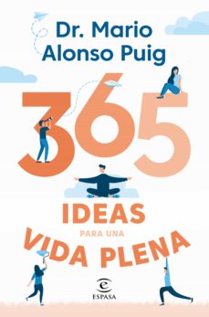 El Dr. Mario Alonso Puig comparteix 365 idees per a una vida plena.